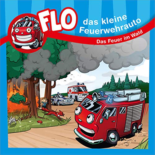Beispielbild fr Das Feuer im Wald - Flo, das kleine Feuerwehrauto zum Verkauf von medimops