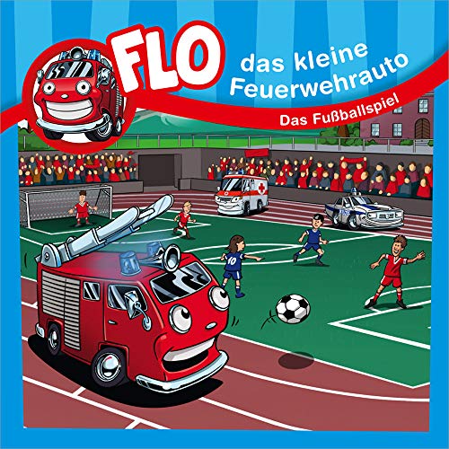 9783957341761: Flo, das kleine Feuerwehrauto - Das Fuballspiel
