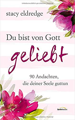 Stock image for Du bist von Gott geliebt: 90 Andachten, die deiner Seele guttun for sale by medimops