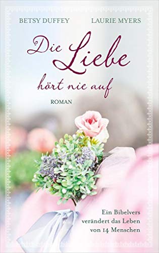 Stock image for Die Liebe hrt nie auf: Roman. for sale by medimops