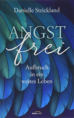 Stock image for Angstfrei: Aufbruch in ein weites Leben for sale by medimops