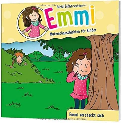 Beispielbild fr Emmi: Emmi versteckt sich: Mutmachgeschichten fr Kinder zum Verkauf von medimops