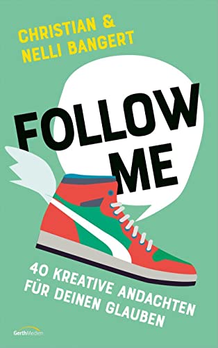Beispielbild fr Follow Me: 40 kreative Andachten fr deinen Glauben. (Jugendbuch) zum Verkauf von medimops