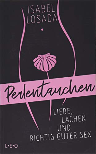 Stock image for Perlentauchen: Liebe, Lachen und richtig guter Sex for sale by medimops