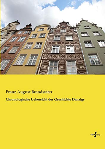 9783957380029: Chronologische Uebersicht der Geschichte Danzigs