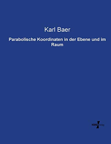 9783957380562: Parabolische Koordinaten in der Ebene und im Raum (German Edition)