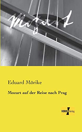 Beispielbild fr Mozart auf der Reise nach Prag (German Edition) zum Verkauf von Lucky's Textbooks