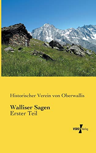 Beispielbild fr Walliser Sagen: Erster Teil (German Edition) zum Verkauf von Lucky's Textbooks