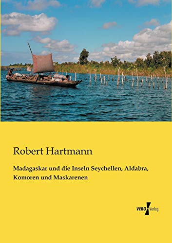 Beispielbild fr Madagaskar und die Inseln Seychellen, Aldabra, Komoren und Maskarenen zum Verkauf von Ria Christie Collections