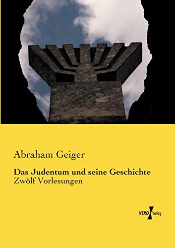9783957384959: Das Judentum und seine Geschichte: Zwoelf Vorlesungen: Zwlf Vorlesungen