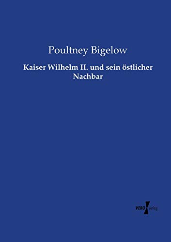 9783957386250: Kaiser Wilhelm II. und sein oestlicher Nachbar (German Edition)