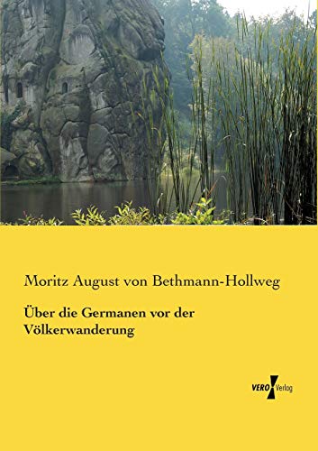 Beispielbild fr Ueber die Germanen vor der Voelkerwanderung (German Edition) zum Verkauf von Lucky's Textbooks