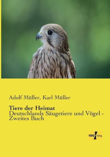 Beispielbild fr Tiere der Heimat:Deutschlands Sugetiere und Vgel - Zweites Buch zum Verkauf von Blackwell's