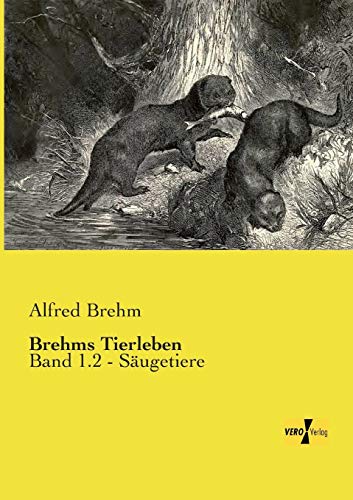 9783957387073: Brehms Tierleben: Band 1.2 - Saeugetiere (German Edition)