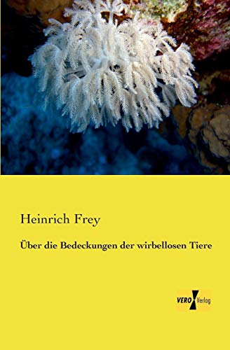 Stock image for ber die Bedeckungen der wirbellosen Tiere (German Edition) for sale by Lucky's Textbooks