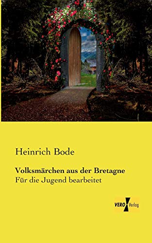 Imagen de archivo de Volksmaerchen aus der Bretagne: Fuer die Jugend bearbeitet: Fr die Jugend bearbeitet a la venta por medimops