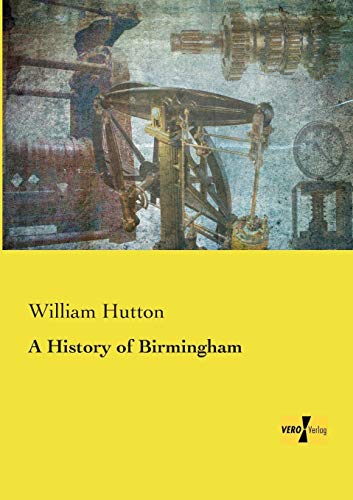 A History of Birmingham - William Hutton