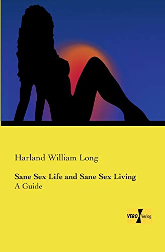 9783957387561: Sane Sex Life and Sane Sex Living: A Guide