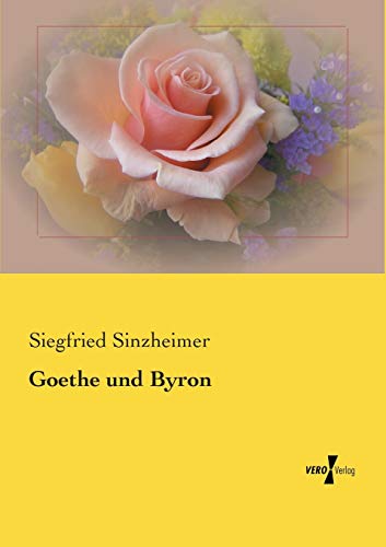 9783957387738: Goethe und Byron (German Edition)