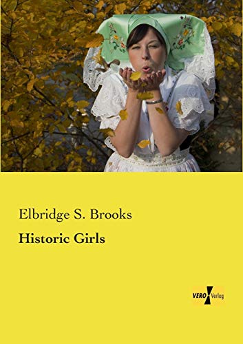 Stock image for Historic Girls for sale by Ria Christie Collections