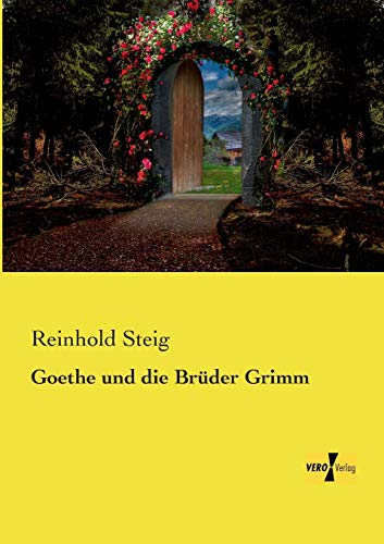 9783957388872: Goethe und die Brueder Grimm (German Edition)