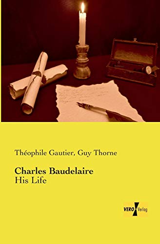 9783957388896: Charles Baudelaire: His Life