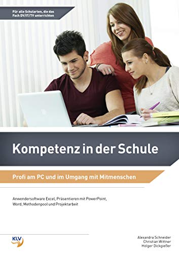 Stock image for Kompetenz in der Schule: Profi am PC und im Umgang mit Mitmenschen inkl. Online-Zusatzmaterial for sale by medimops