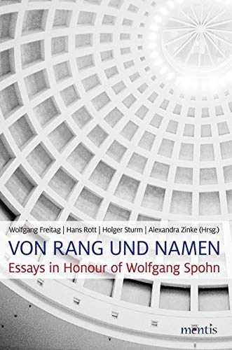 Beispielbild fr Von Rang und Namen. Philosophical Essays in Honour of Wolfgang Spohn. zum Verkauf von Antiquariat Bader Tbingen