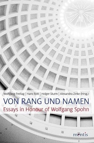 Stock image for Von Rang und Namen. Philosophical Essays in Honour of Wolfgang Spohn. for sale by Antiquariat Bader Tbingen