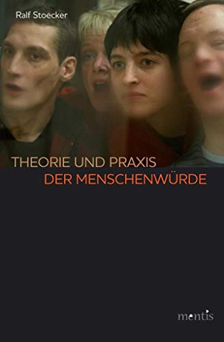 Imagen de archivo de Theorie Und Praxis Der Menschenwrde (German Edition) a la venta por GF Books, Inc.