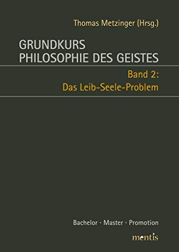 Imagen de archivo de Grundkurs Philosophie des Geistes: Band 2: Das Leib-Seele-Problem a la venta por medimops