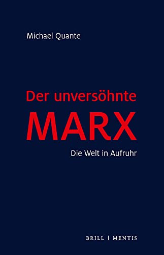 Imagen de archivo de Der unvershnte Marx: Die Welt in Aufruhr a la venta por Revaluation Books