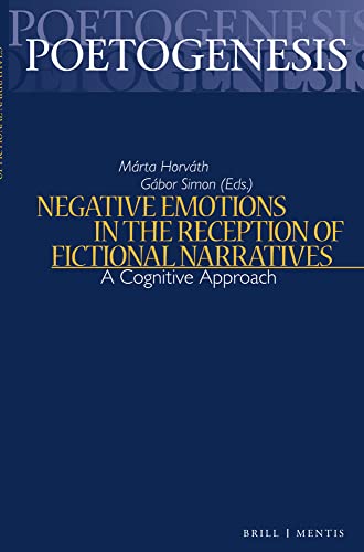 Imagen de archivo de Negative Emotions in the Reception of Fictional Narratives A Cognitive Approach a la venta por Buchpark