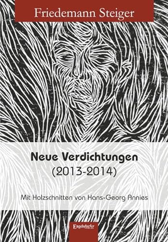 9783957443151: Neue Verdichtungen (2013-2014): Mit Holzschnitten von Hans-Georg Annies
