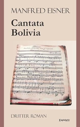 9783957445384: Cantata Bolivia: Dritter Roman