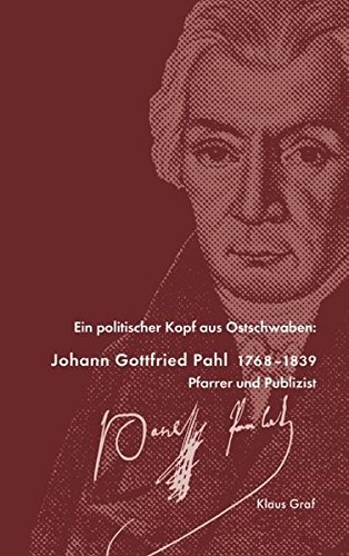 Beispielbild fr Johann Gottfried Pahl 1768-1839: Pfarrer und Publizist zum Verkauf von medimops