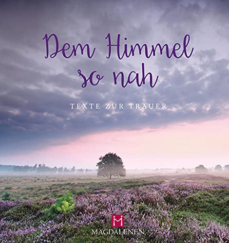 Stock image for Dem Himmel so nah: Texte zur Trauer for sale by medimops