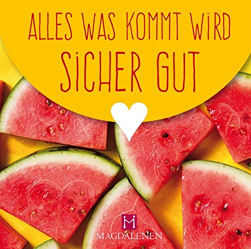Stock image for Alles was kommt wird sicher gut for sale by GreatBookPrices