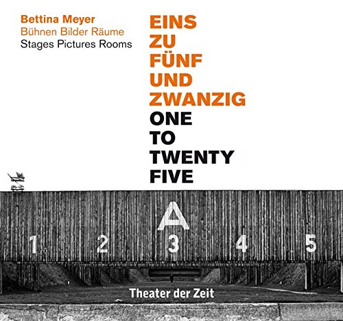 Stock image for Bettina Mayer - EINS ZU FNFUNDZWANZIG - 1 : 25/ ONE TO TWENTY FIVE: Bhnen Bilder Rume - Stages Pictures Rooms for sale by Revaluation Books