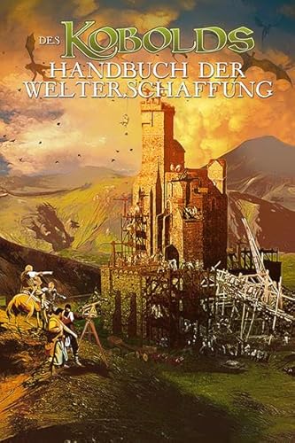 Des Kobolds Handbuch der Welterschaffung (Kobold-Handbücher) - Baur, Wolfgang, Cook, Monte