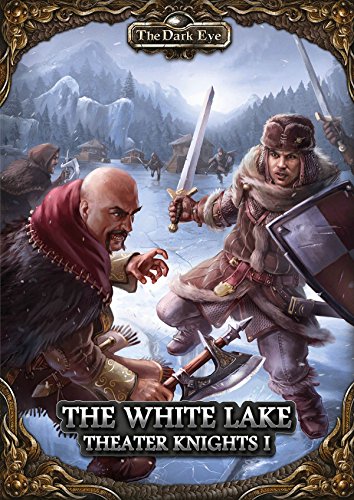9783957523471: The Dark Eye – The White Lake (Part 1 of the Theater Knights Campaign)