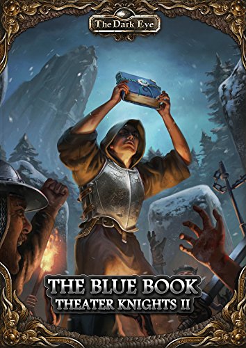 Beispielbild fr The Dark Eye: The Blue Tome - Theater Knights Part 2 (ULIUS25306E) zum Verkauf von Ebooksweb