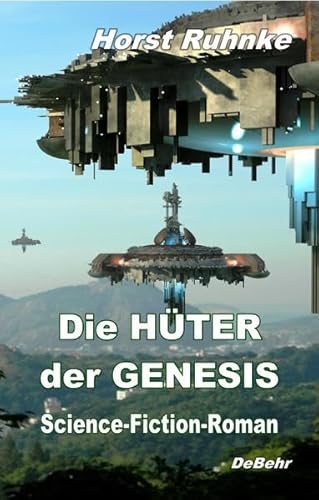 Beispielbild fr Die Hter der Genesis - Science-Fiction-Roman zum Verkauf von medimops