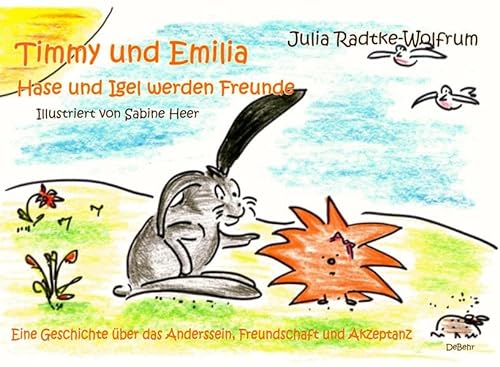 Beispielbild fr Timmy und Emilia - Hase und Igel werden Freunde - Eine Geschichte ber das Anderssein, Freundschaft und Akzeptanz zum Verkauf von medimops