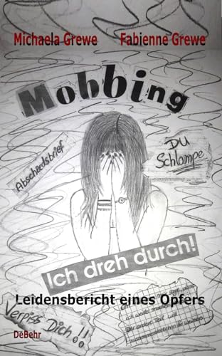 Beispielbild fr Mobbing - Ich dreh durch - Leidensbericht eines Opfers -Language: german zum Verkauf von GreatBookPrices