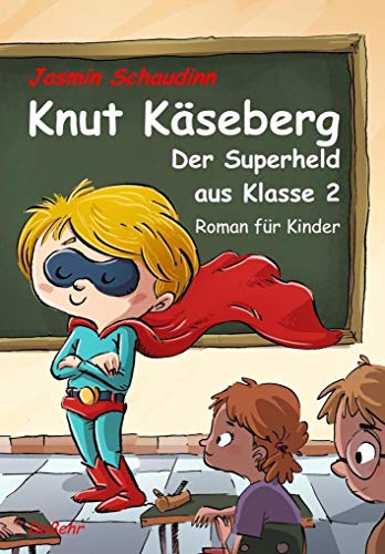 Stock image for Knut Kseberg - Der Superheld aus Klasse 2 - Roman fr Kinde for sale by medimops