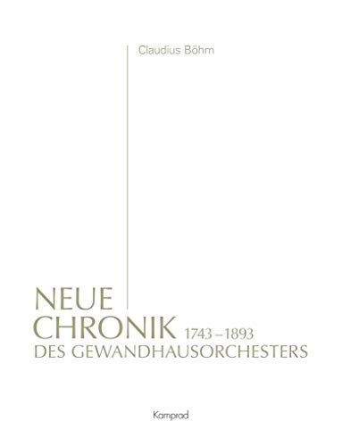 9783957556264: Bhm, C: Neue Chronik des Gewandhausorchesters