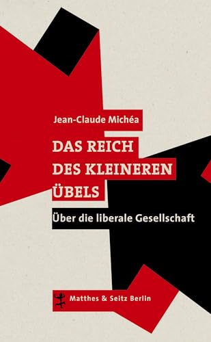 Beispielbild fr Das Reich des kleineren bels: ber die liberale Gesellschaft zum Verkauf von medimops