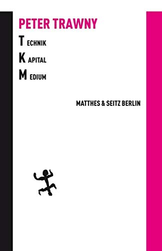 Beispielbild fr Technik. Kapital. Medium. Das Universale und die Freiheit. zum Verkauf von Antiquariat Bader Tbingen