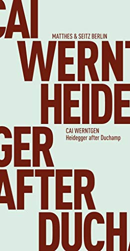 9783957570987: Heidegger after Duchamp